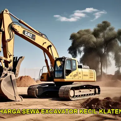 Harga Sewa Excavator Kecil Klaten